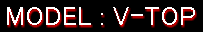 MODEL : V-TOP